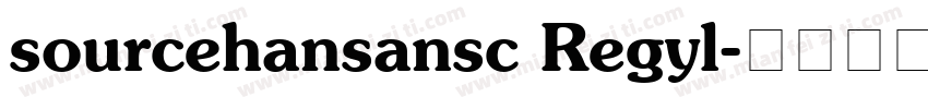 sourcehansansc Regyl字体转换
